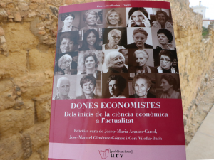 Book Dones economistes. Dels inicis de la ciència econòmica a l'actualitat, edited by Josep-Maria Arauzo-Carod, José Manuel Giménez Gómez and Cori Vilella Bach.